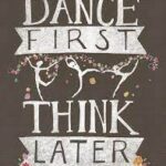 dance first quote